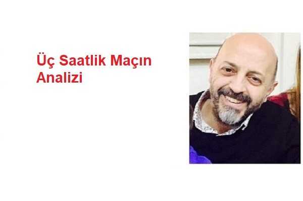 Üç Saatlik Maçta Öne Çıkanlar