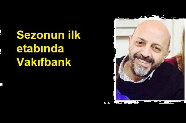 Sezonun ilk etabında Vakıfbank