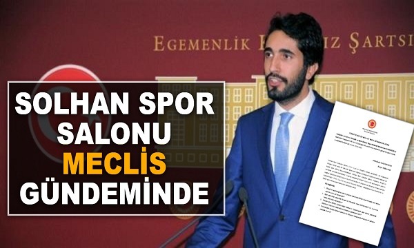 Solhan Spor Salonu Meclis Gündeminde