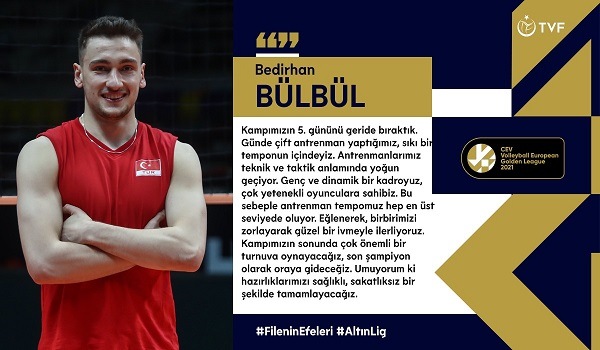 Bedirhan Bülbül: “Çok önemli bir turnuva oynayacağız”