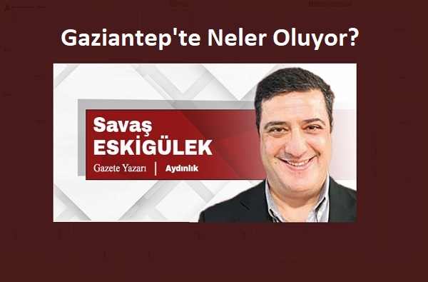 Gaziantep'te Neler Oluyor?