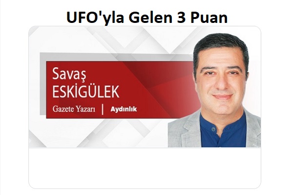 UFO'yla Gelen 3 Puan