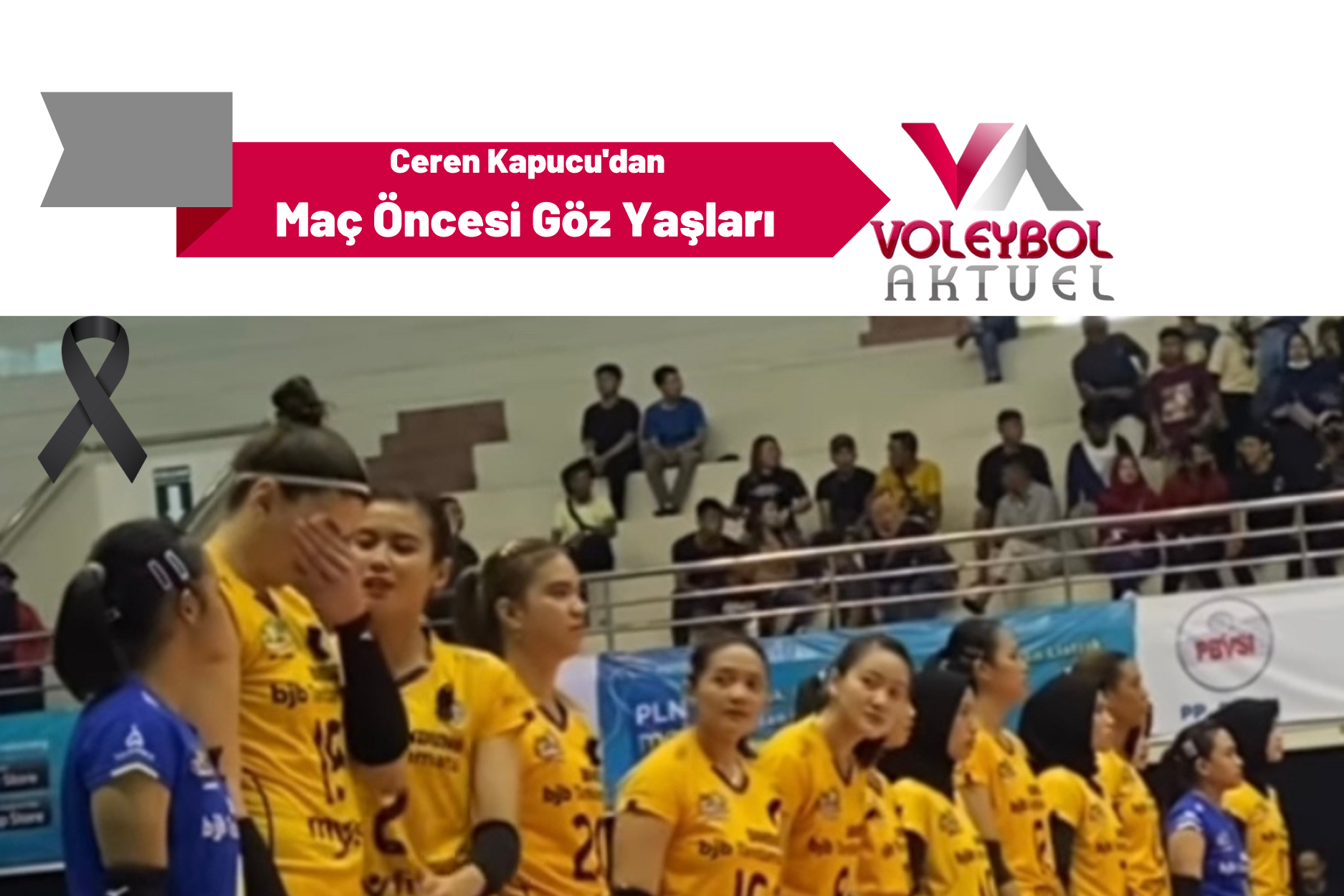 VIDEO HABER: Ceren Kapucu'dan Maç Öncesi Göz Yaşları