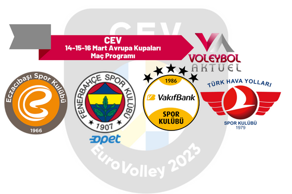 14-15-16 Mart CEV Avrupa Kupaları Maç Programı