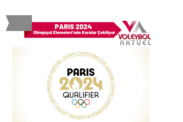 2024 Paris için rakiplerimiz saat 15.00'de belli oluyor