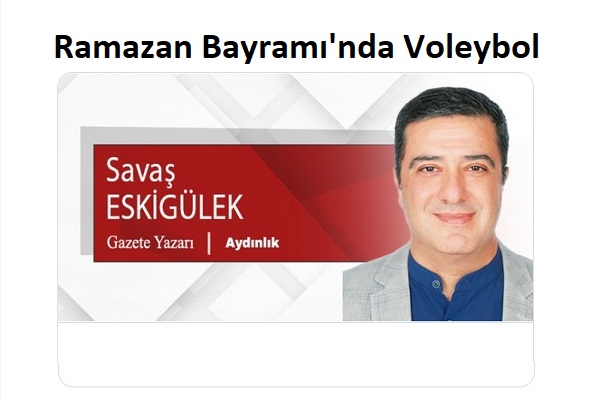Ramazan Bayramı'nda Voleybol
