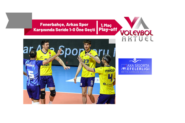 Fenerbahçe HDI Sigorta, Arkas Spor Karşısında Seride 1-0 Öne Geçti