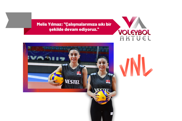 Melis Yılmaz: ''Çalışmalarımıza sıkı bir şekilde devam ediyoruz.''