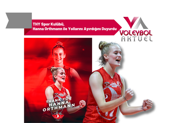 THY Spor Kulübü, Hanna Orthmann ile Yollarını Ayırdığını Duyurdu