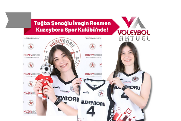 Tuğba Şenoğlu İvegin Resmen Kuzeyboru Spor Kulübü'nde!