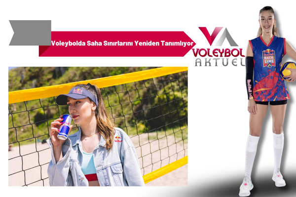 Voleybolda Saha Sınırlarını Yeniden Tanımlıyor