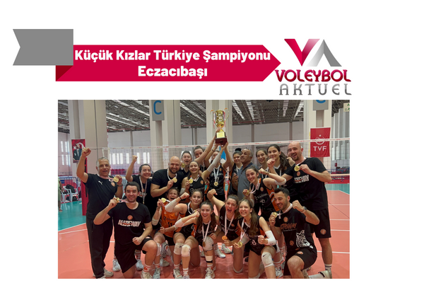 Küçük Kızlar Türkiye Şampiyonu Eczacıbaşı Küçük Kızlar Türkiye Şampiyonu Eczacıbaşı