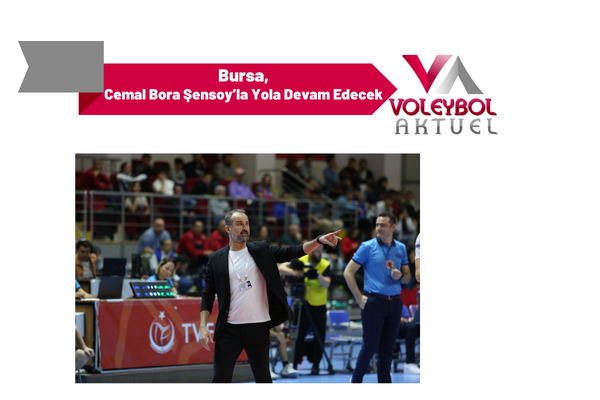 Bursa, Cemal Bora Şensoy’la Yola Devam Edecek