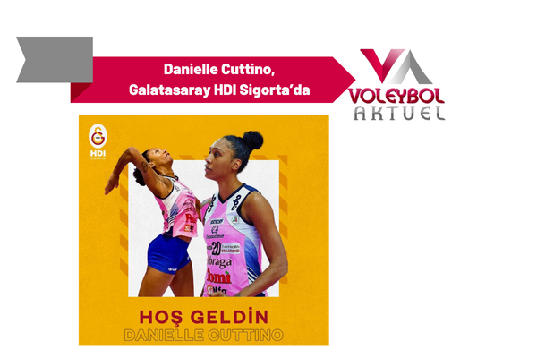 Danielle Cuttino Galatasaray HDI Sigorta’da