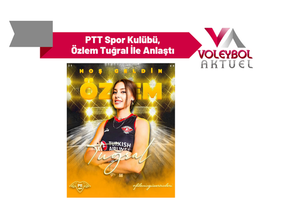 PTT Spor Kulübü, Özlem Tuğral İle Anlaştı