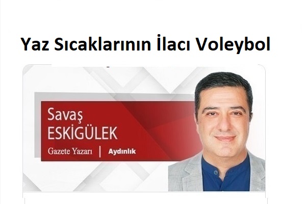 Yaz Sıcaklarının İlacı Voleybol