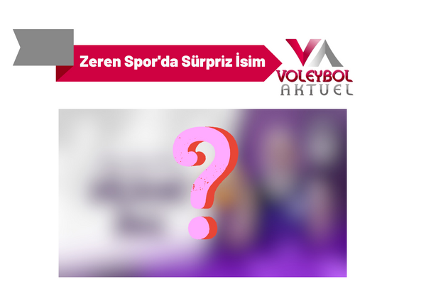 Zeren Spor'da Sürpriz İsim