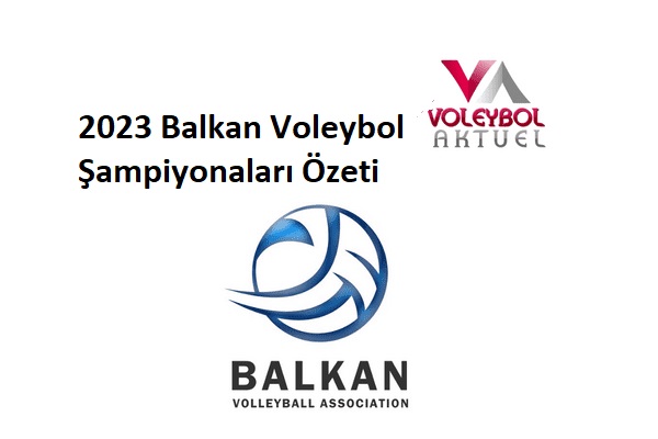 2023 Yaş Grupları Balkan Şampiyonaları Özeti