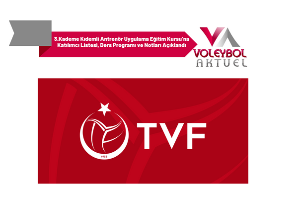 3.Kademe Kıdemli Antrenör Uygulama Eğitim Kursu’na Katılımcı Listesi, Ders Programı ve Notları Açıklandı