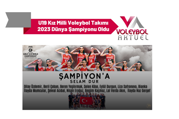 U19 Kız Milli Voleybol Takımımız Dünya İkincisi Oldu
