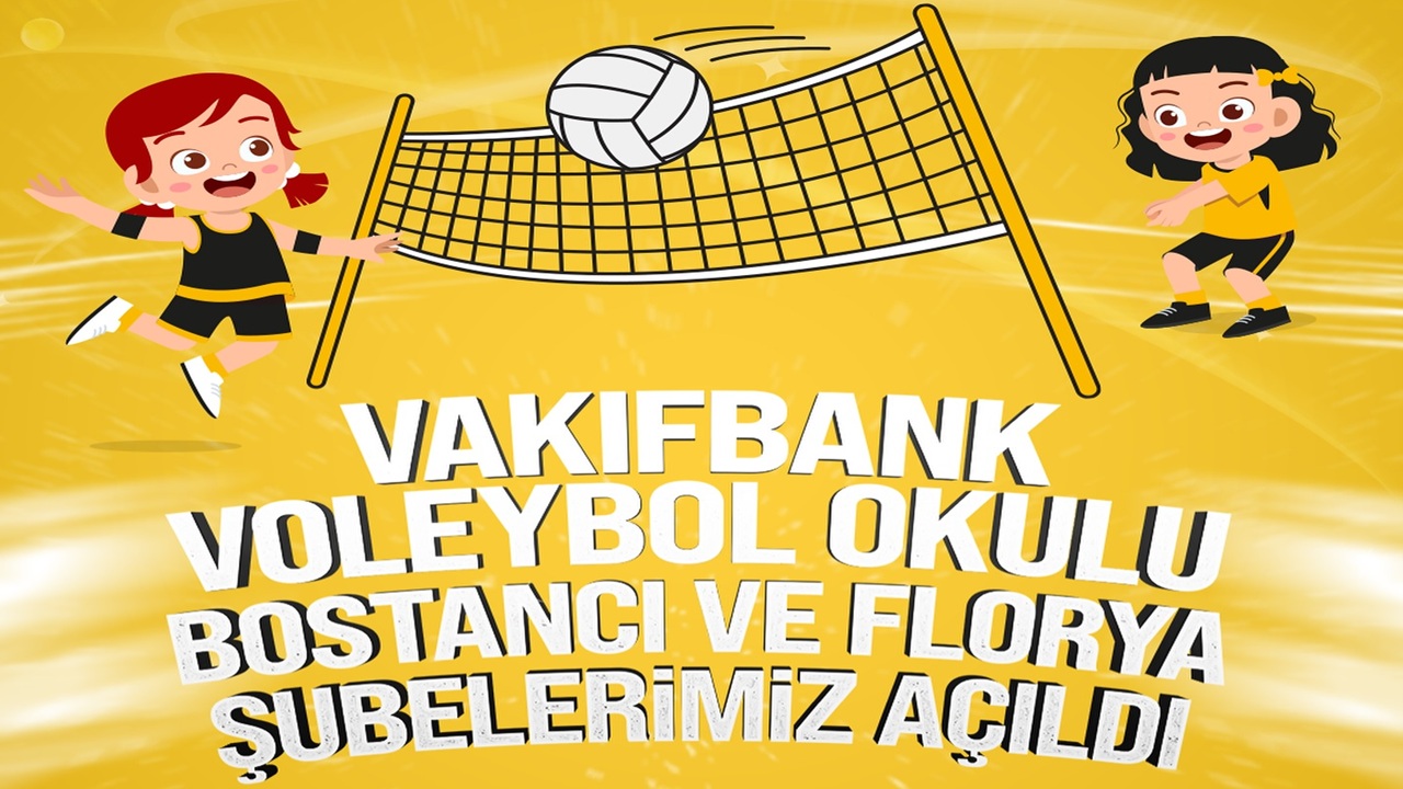 VakıfBank Bostancı ve Florya Spor Okulları Açıldı
