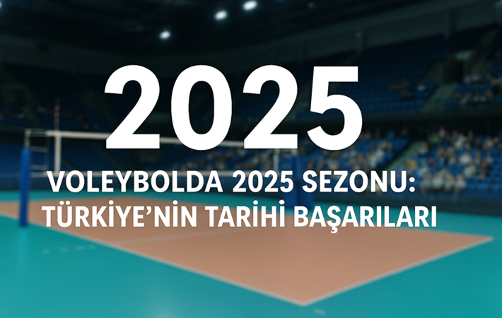 Voleybolda 2025 Sezonu Nasıl Geçti