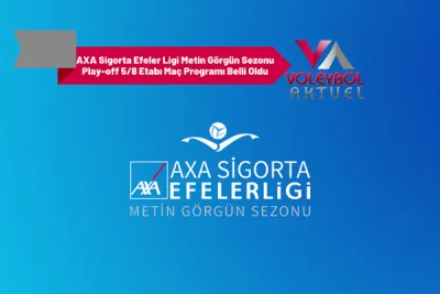 Efeler Ligi Play-Off 5/8 Etabı Maç Programı Belli Oldu