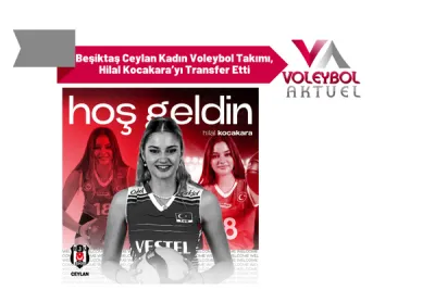 Beşiktaş Ceylan Kadın Voleybol Takımı, Hilal Kocakara’yı Transfer Etti