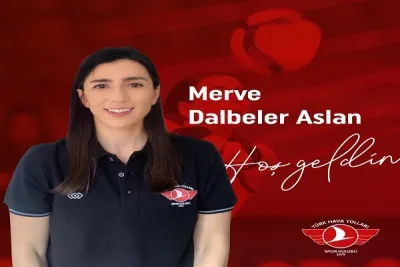 THY Merve Dalberler'i de Açıkladı