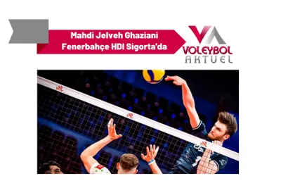 Mahdi Jelveh Ghaziani Fenerbahçe HDI Sigorta'da