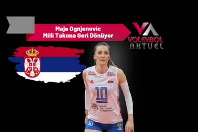 Maja Ognjenovic Milli Takıma Geri Dönüyor