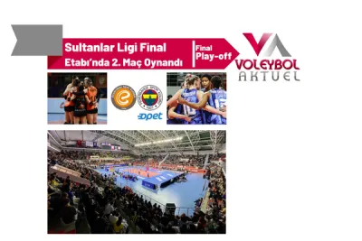 Misli.com Sultanlar Ligi Final Etabı’nda 2. Maç Oynandı