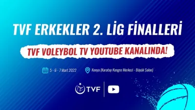 2. Lig Erkekler Final Etabı’nın Heyecanı TVF YouTube Kanalı’nda