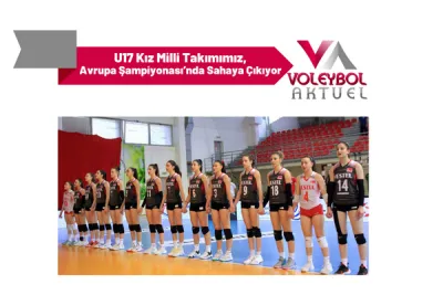 U17 Kız Milli Takımımız, Avrupa Şampiyonası’nda Sahaya Çıkıyor