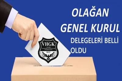 VHG Konfederasyonu Genel Kurul Delegeleri Belli Oldu