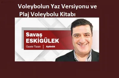Voleybolun Yaz Versiyonu ve Plaj Voleybolu Kitabı