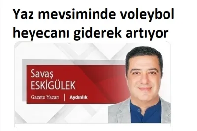 Yaz mevsiminde voleybol heyecanı giderek artıyor