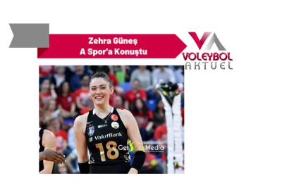 Zehra Güneş A Spor'a Konuştu