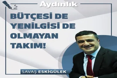 Bütçesi de yenilgisi de olmayan takım!