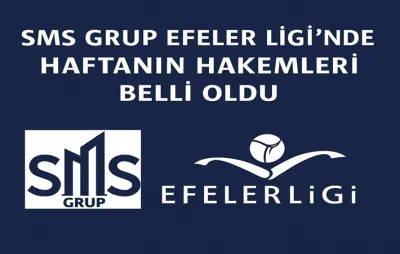 SMS Grup Efeler Ligi'nde 22. haftanın hakemleri belli oldu