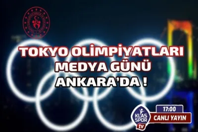 Tokyo Olimpiyat Oyunları Medya Günü Ankara'da yapılacak