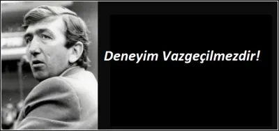 Deneyim Vazgeçilmezdir