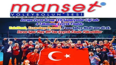 Voleybolda Avrupa Mesaisi: Manşet Dergisi'nin 239. Sayısı Çıktı